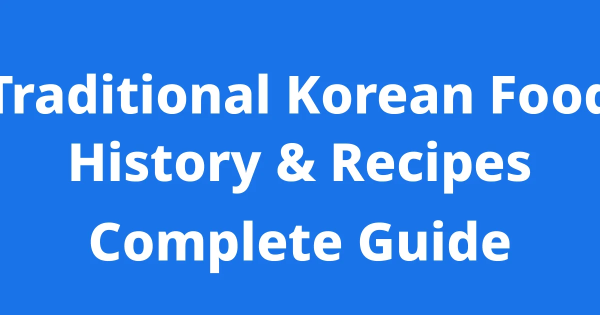 Traditional Korean Food History Recipes