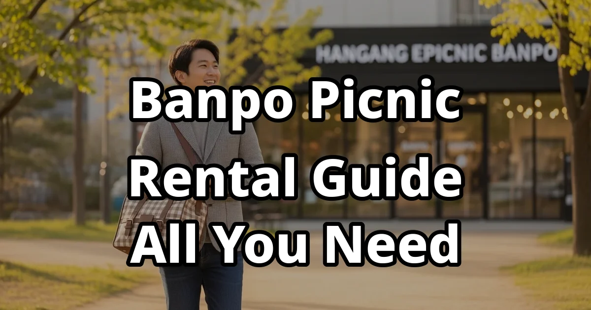 Banpo Hangang Park Picnic Set Rental 2026 Tips