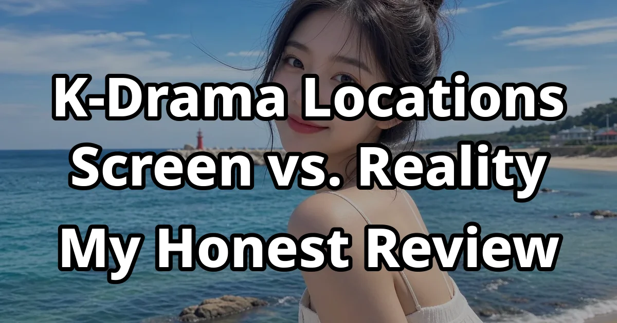 K-Drama Locations Real Life Screen Comparison