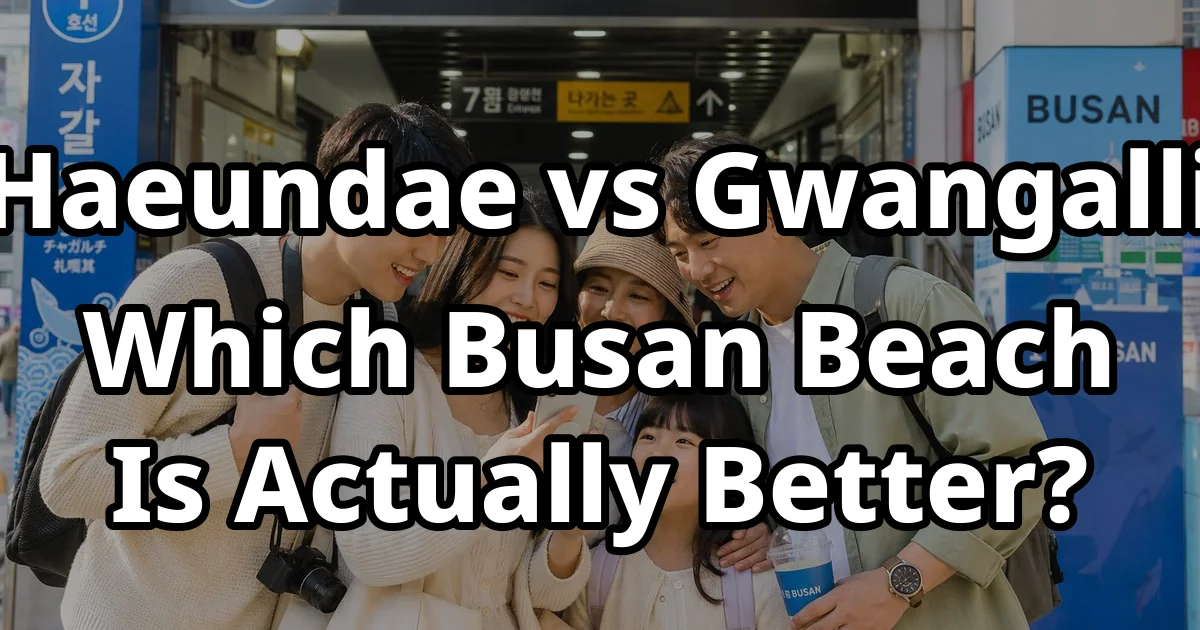 Haeundae Gwangalli Which Busan Beach is Better